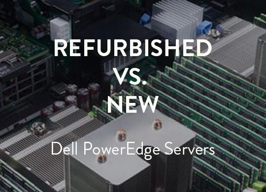 Refurbished vs New_Cover - Dell PowerEdge Servers